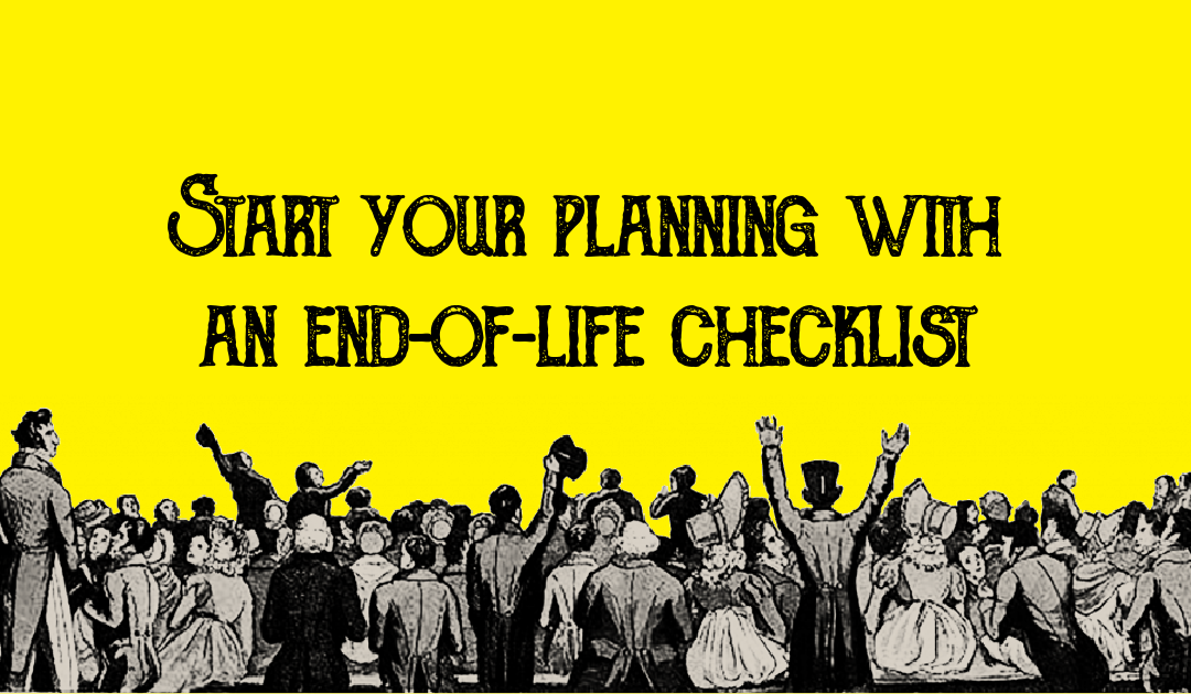 Get started with your end-of-life planning checklist